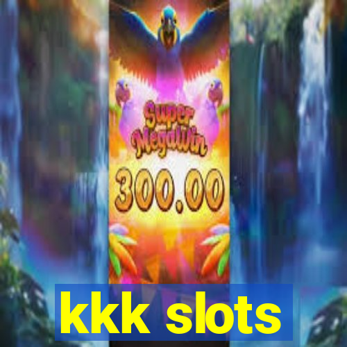 kkk slots